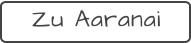 Zu Aaranai